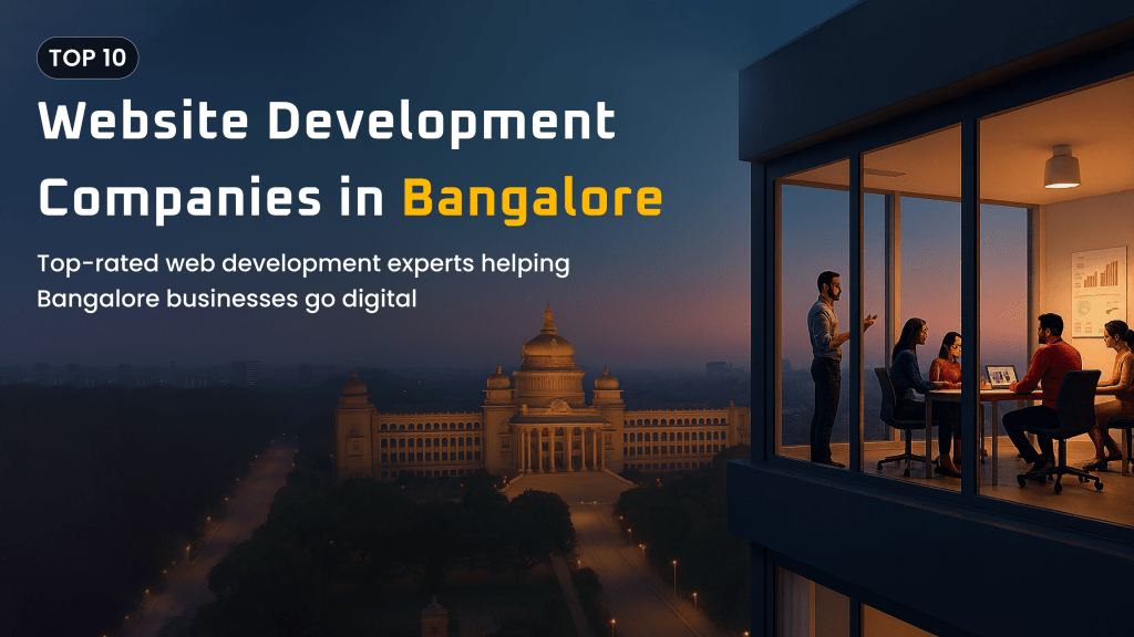 Top 10 Website Development Companies in Bangalore 2025