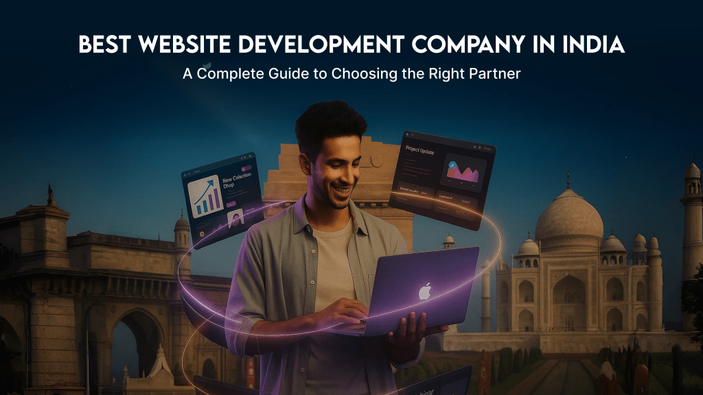 Best Website Development Company in India - A Complete Guide to Choosing the Right Partner