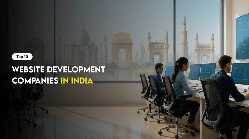 Top 10 Website Development Companies in India for 2025