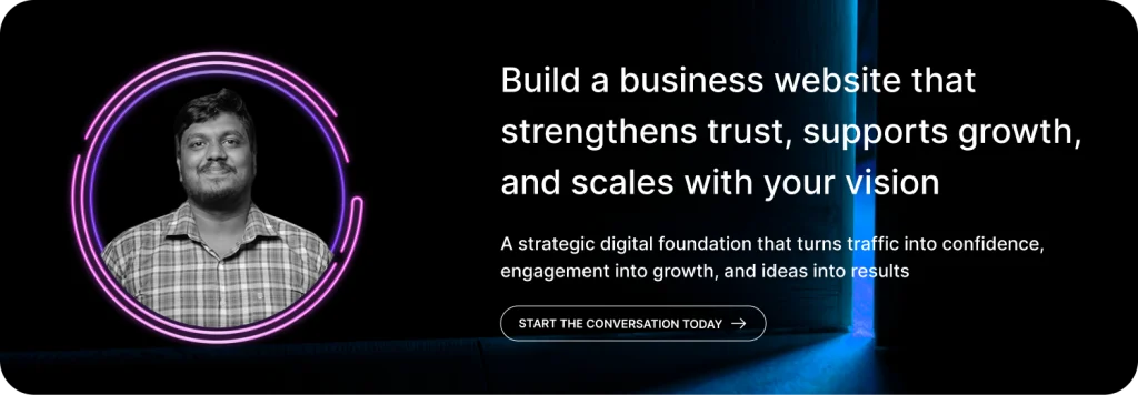 Build a business website that strengthens trust, supports growth, and scales with your vision. 
