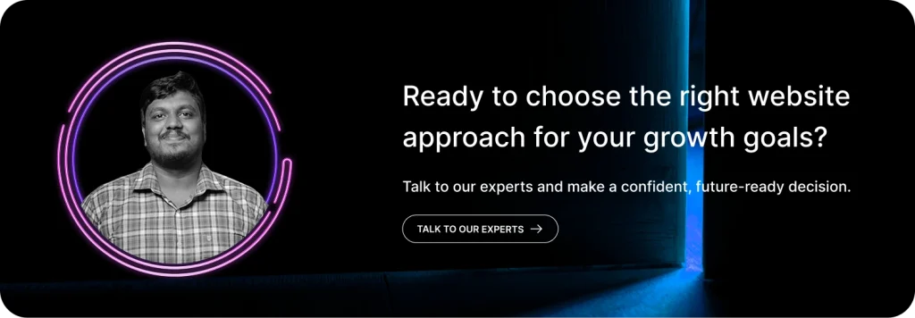 Ready to choose the right website approach for your growth goals?