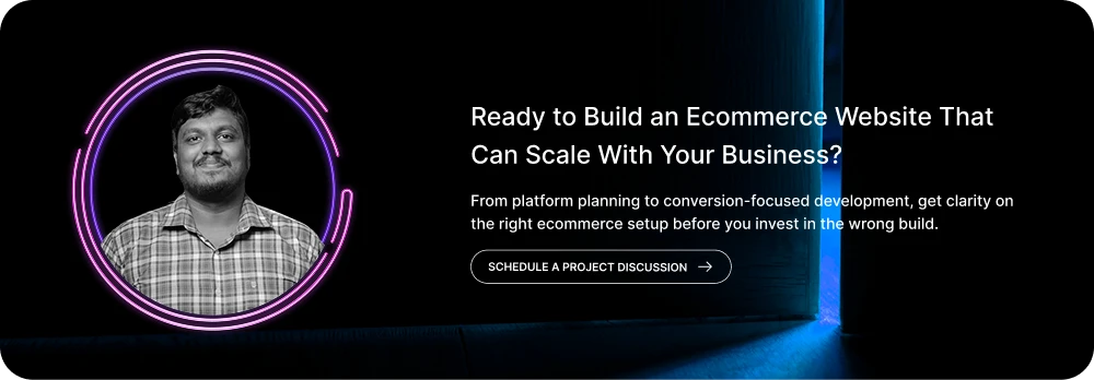 Ready to Build an Ecommerce Website That Can Scale With Your Business?