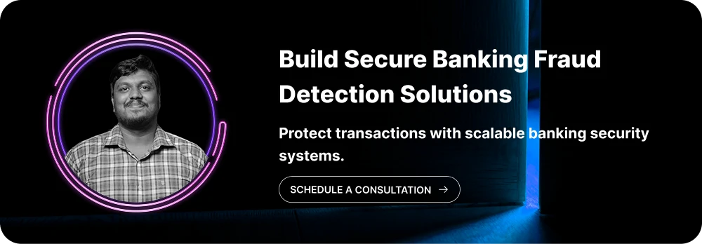 Build Secure Banking Fraud Detection Solutions