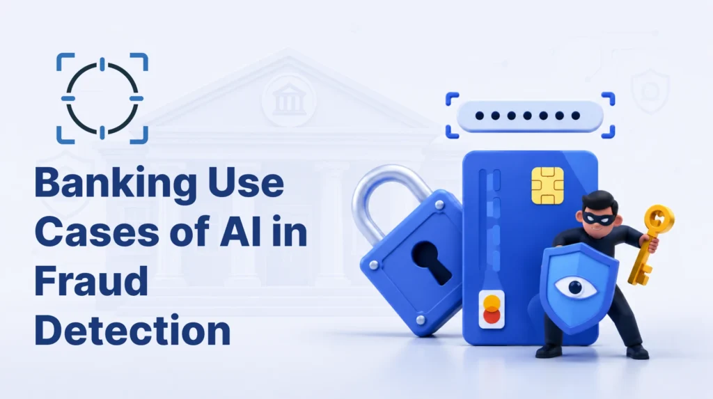 Banking Use Cases of AI in Fraud Detection