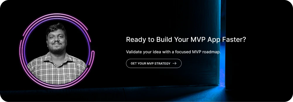 Ready to Build Your MVP App Faster?