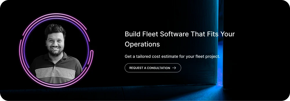 Build Fleet Software That Fits Your Operations