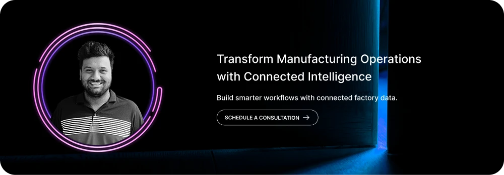 Transform Manufacturing Operations with Connected Intelligence